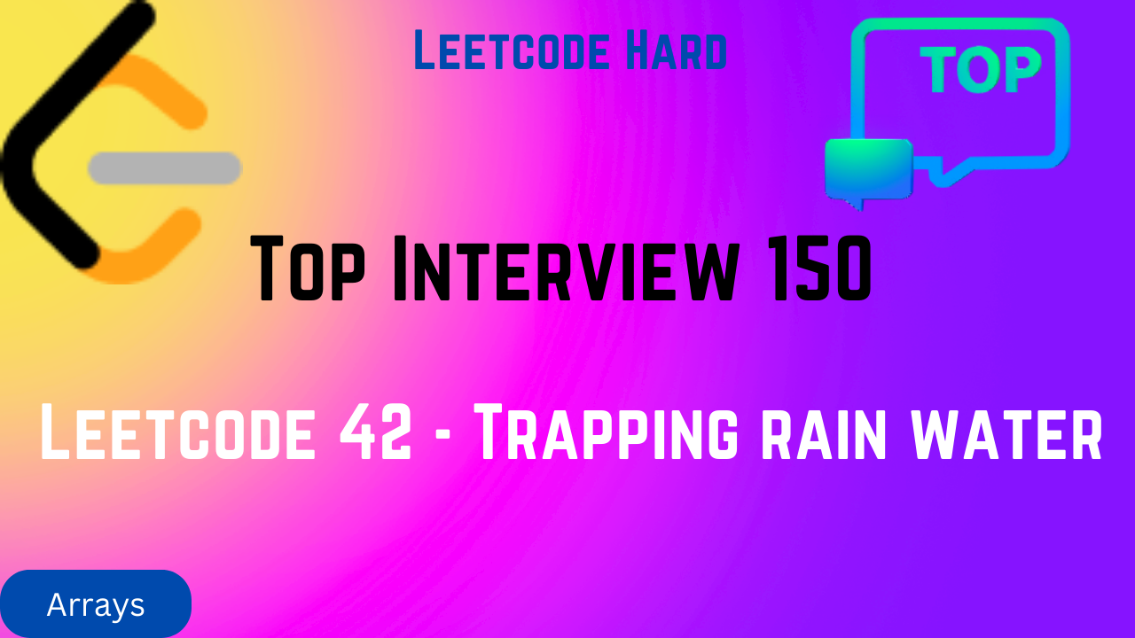 Leetcode 42 – Trapping Rain Water | Two Pointer