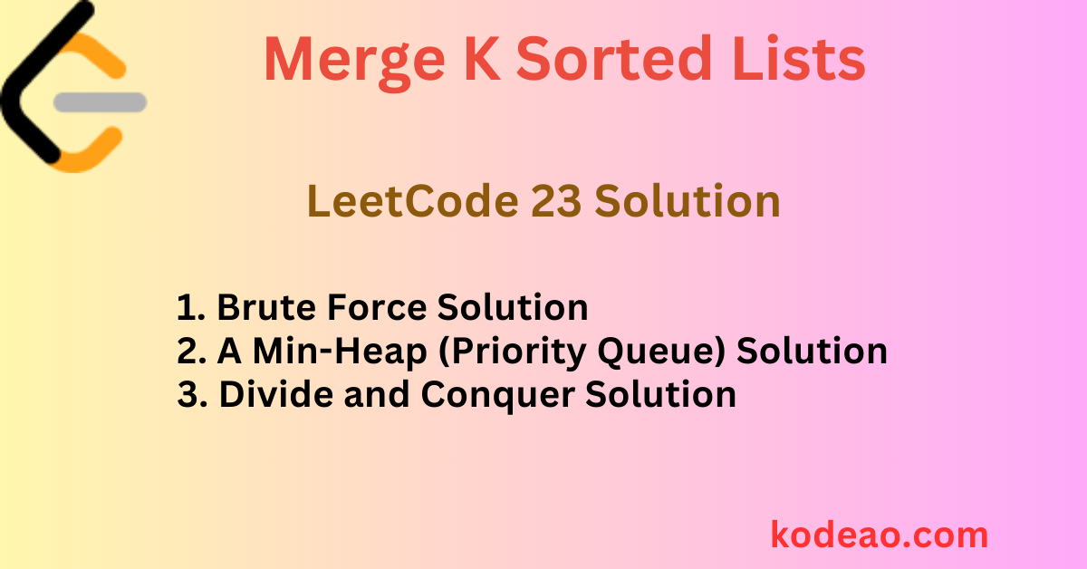 Merge K Sorted Lists - LeetCode 23 Solution